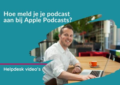 Hoe meld je je podcast aan bij Apple Podcasts?