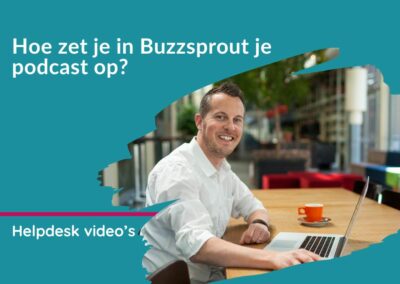Hoe zet je in Buzzsprout je podcast op?